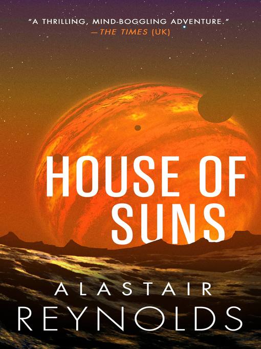 Title details for House of Suns by Alastair Reynolds - Wait list